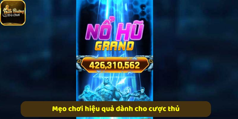 Mẹo chơi hiệu quả giúp cược thủ tối ưu cơ hội chiến thắng trong game slot